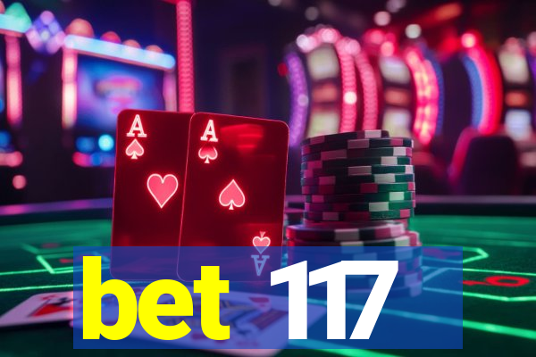 bet 117